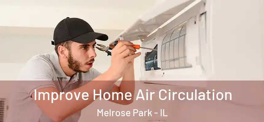  Improve Home Air Circulation Melrose Park - IL